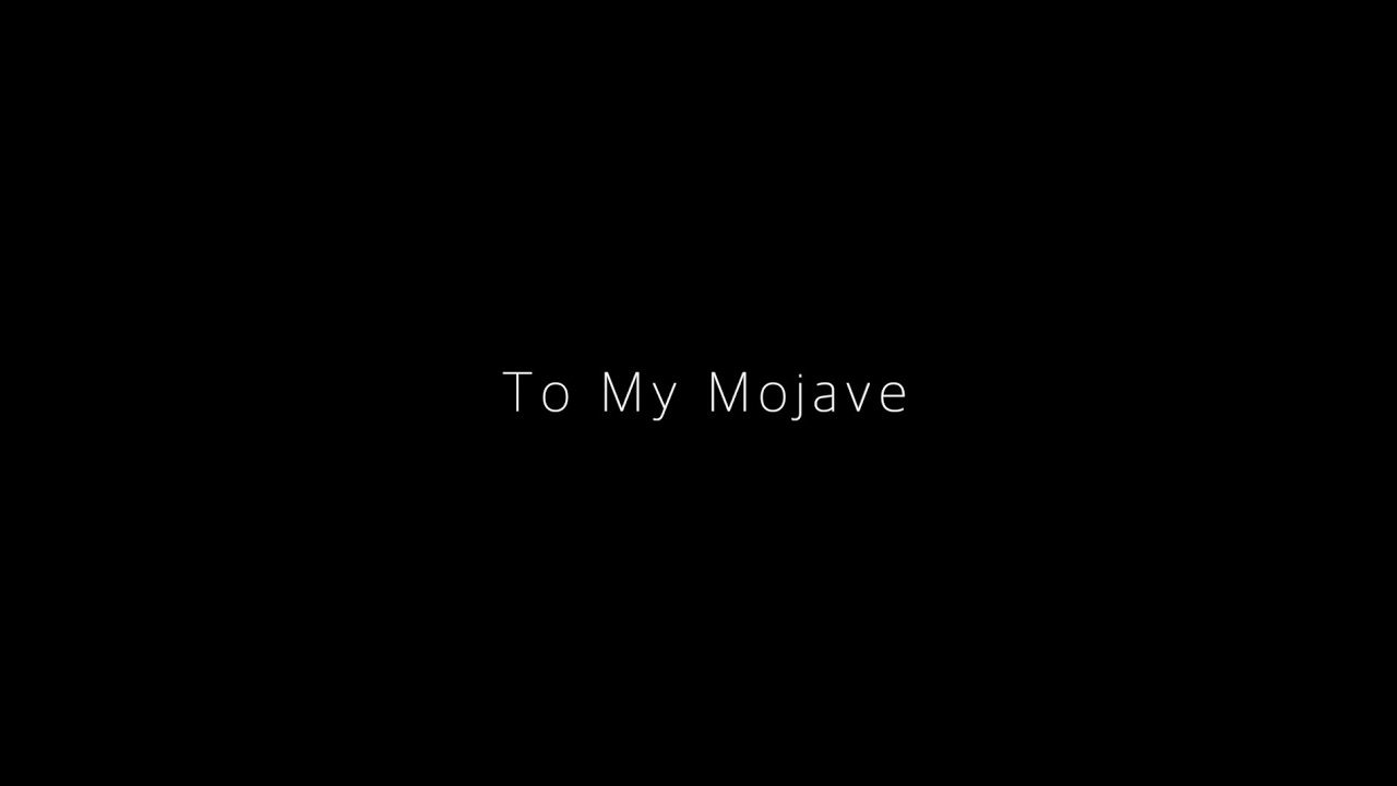 "To My Mojave"